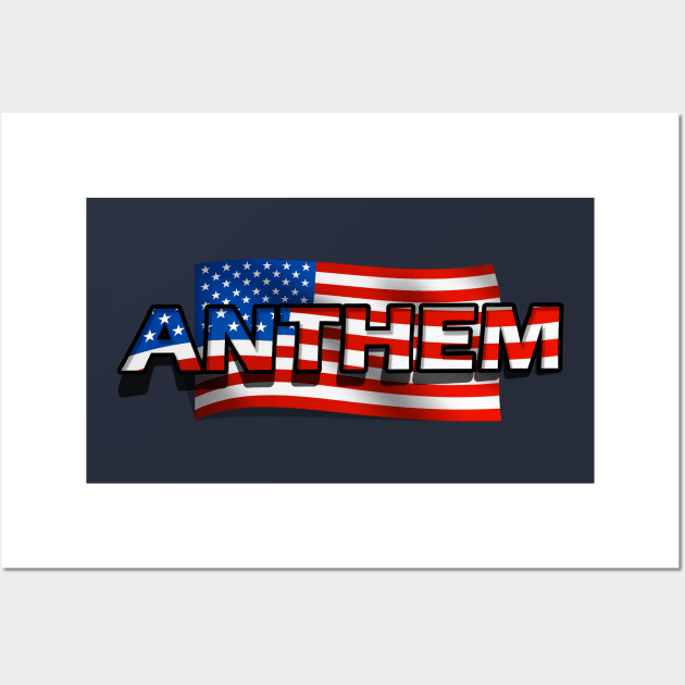 Anthem and American flag Wall Art by Capturedtee
